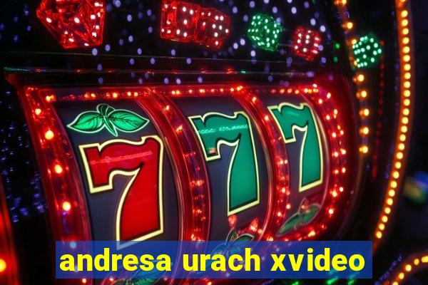 andresa urach xvideo